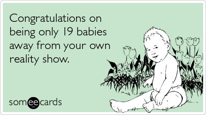 Michelle-duggar-children-kids-tlc-baby-funny-ecard