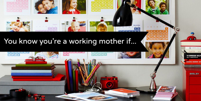 You-know-youre-a-working-mother-if