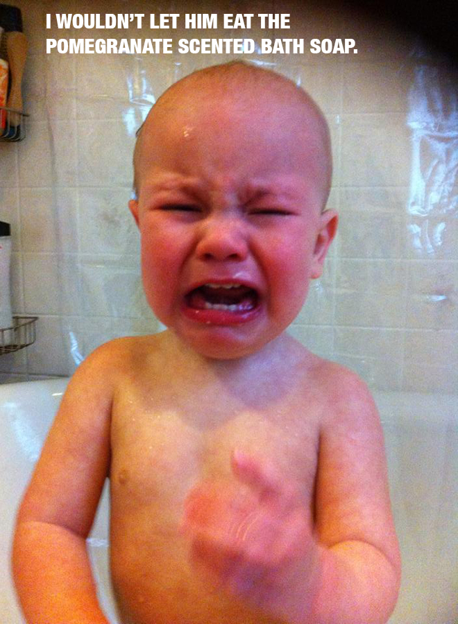 30 More Reasons Your Kids Are Crying