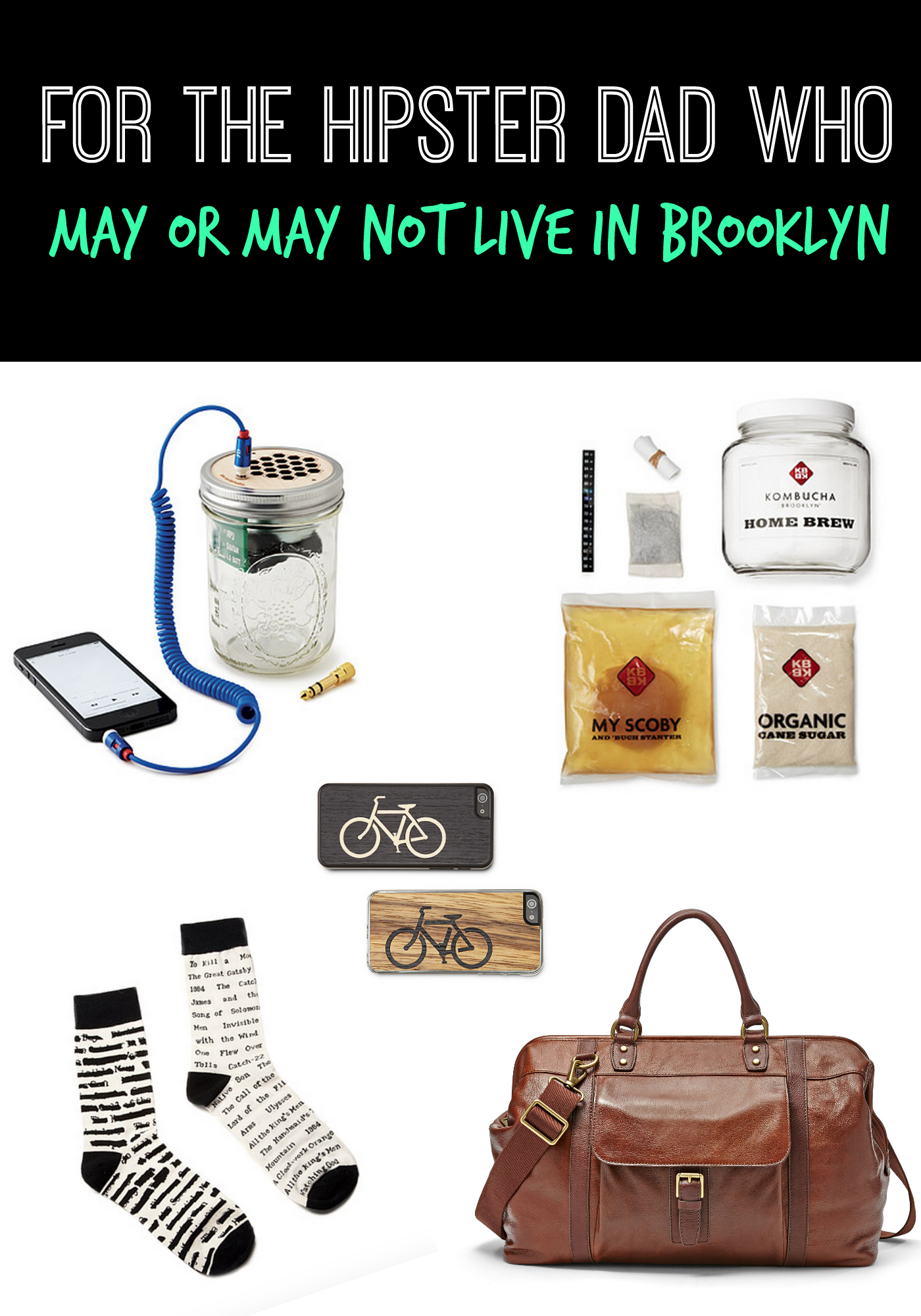 For the Hipster Dad Who May or May not Live in Brooklyn