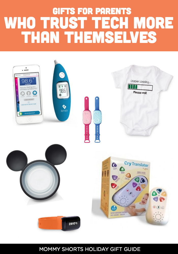 For Parents that trust tech more than themselves! Looking for the perfect holiday gift? Here's your guide to hundreds of gift ideas for moms, dads, babies, kids, aunts, uncles, etc.!