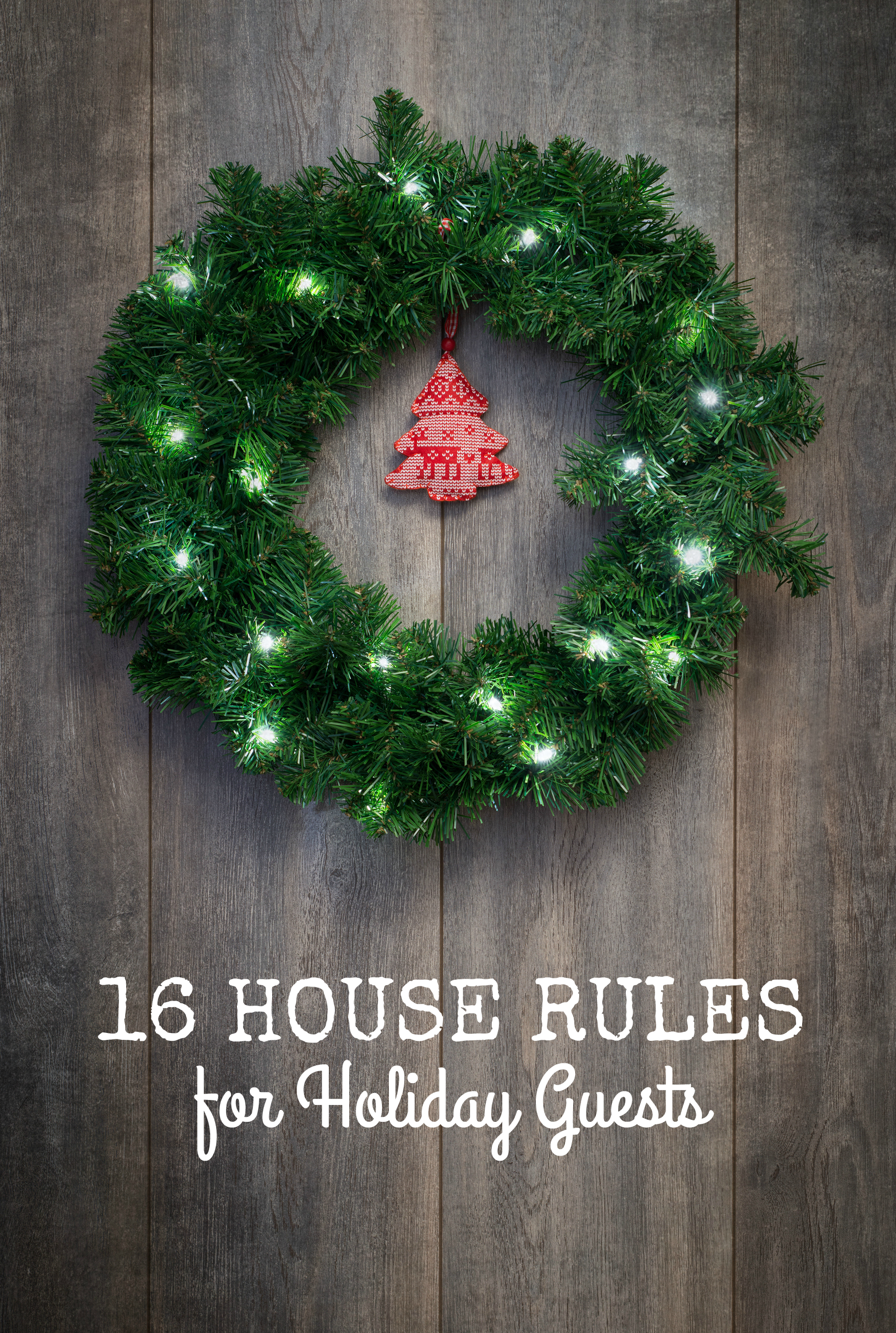 Expecting company this holiday season? Click through for 16 House Rules for Holiday Guests. Do they have to spend 45 minutes in the shower making sure nobody else has any hot water?